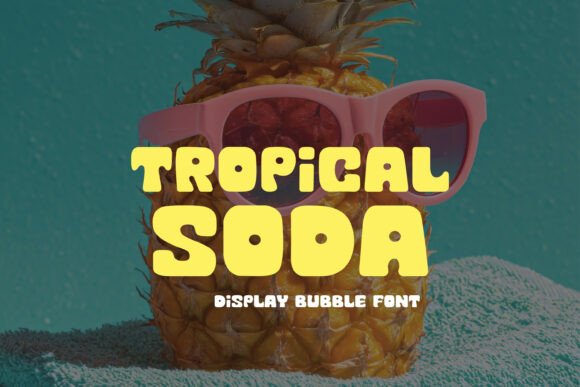Tropical Soda: The Bold Bubble Font for Summer Vibes